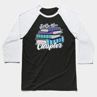 Just one more chapter Baseball T-Shirt